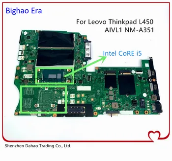 NM-A351 MB Para Lenovo Thinkpad L450 Laptop placa-Mãe Com processador Intel CoRE i5 CPU de 100% de Trabalho de Teste FRU 00HT681 00HT673 00PA839 00HT677