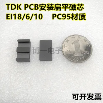 Original TDK EI18/6/10 Importados Núcleo de Ferrite PCB Montado Televisão Núcleo PC95 Material